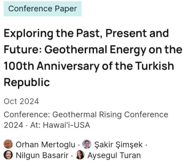 Cumhuriyetin 100ncü yılında Türkiye'de Jeotermal Enerjinin Dünü, Bugünü ve Geleceği