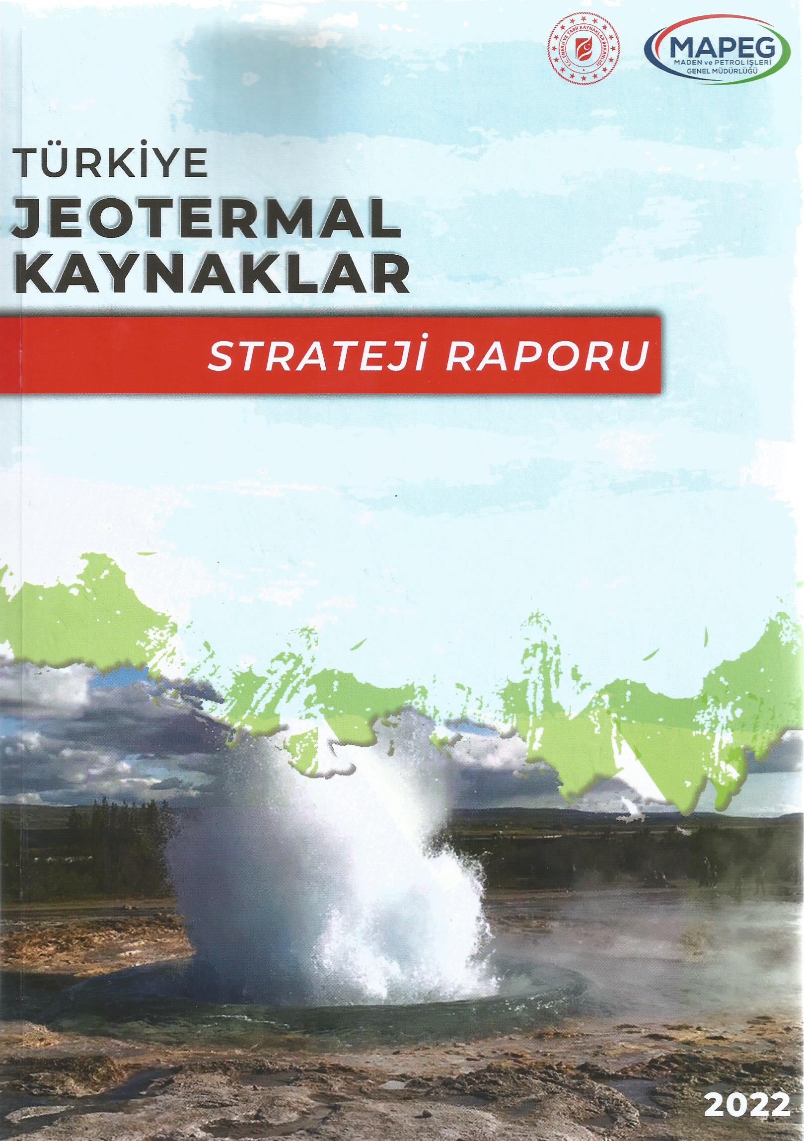 Türkiye Jeotermal Kaynaklar Strateji Raporu yayınlandı
